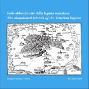 Abandoned islands of the Venetian lagoon